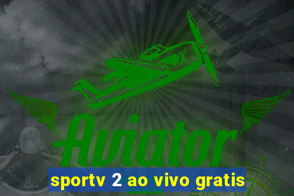 sportv 2 ao vivo gratis